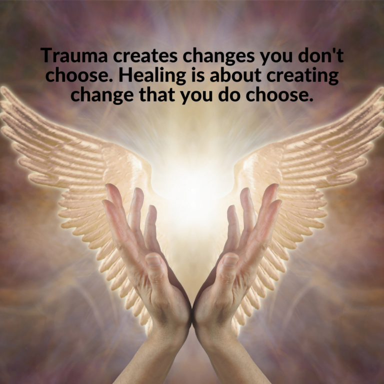 Read more about the article Trauma creates changes you don’t choose. Healing is about creating change that you do choose.
