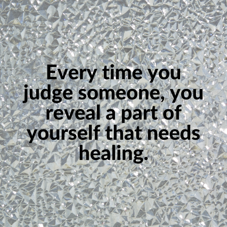 Read more about the article Every time you judge someone, you reveal a part of yourself that needs healing.