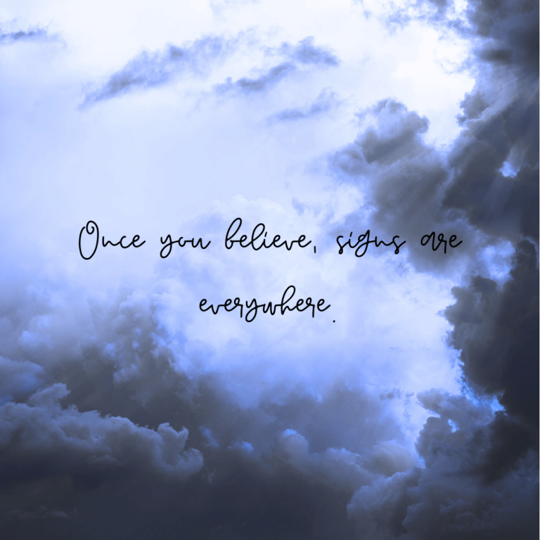 Read more about the article Once you believe, signs are everywhere.