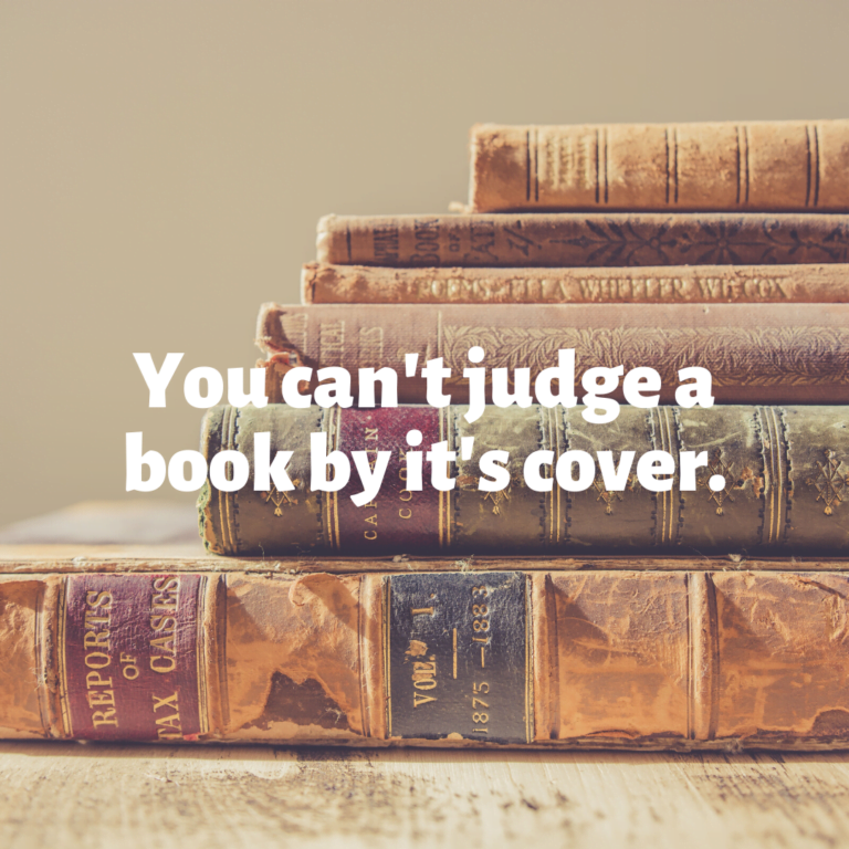 Read more about the article You can’t judge a book by its cover.