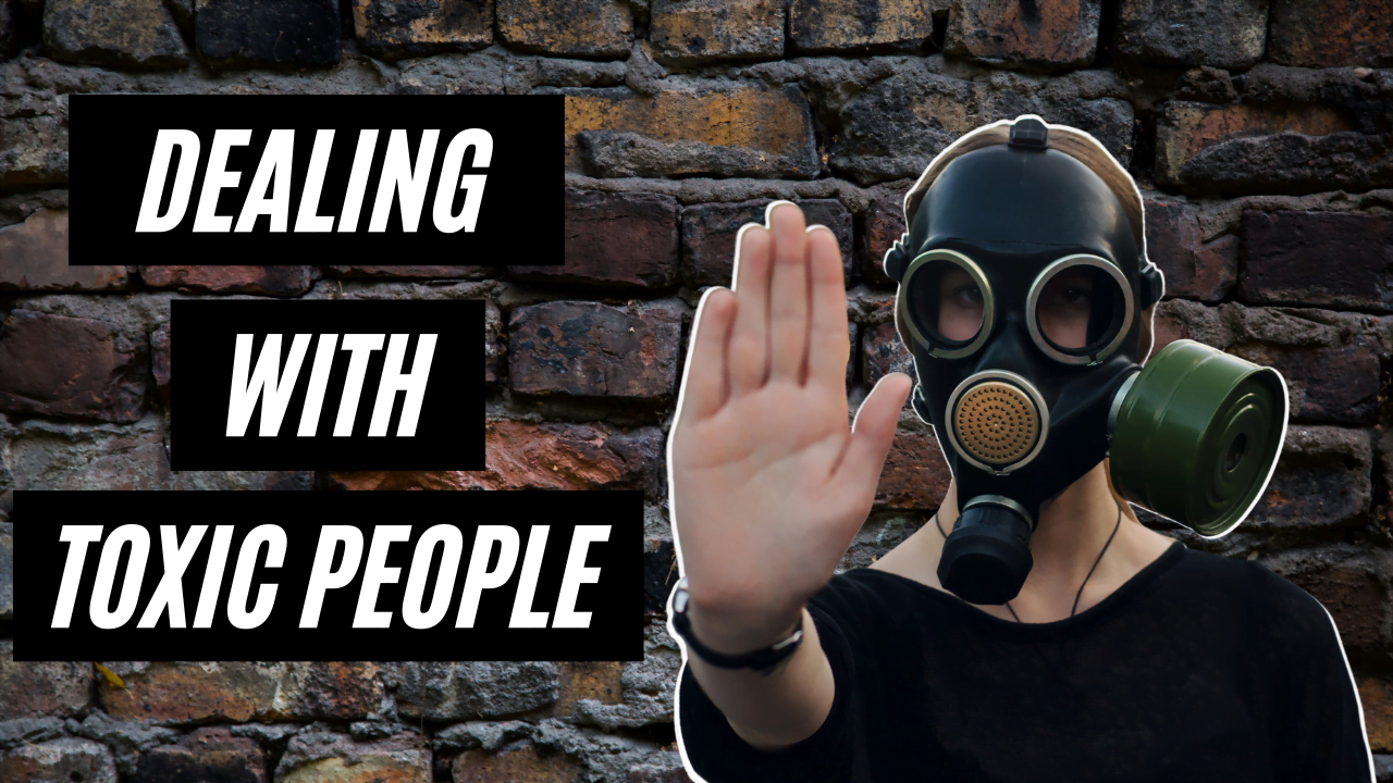 You are currently viewing How to Deal With Toxic People