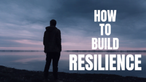 Read more about the article How to Build Resilience and Confidence in Yourself