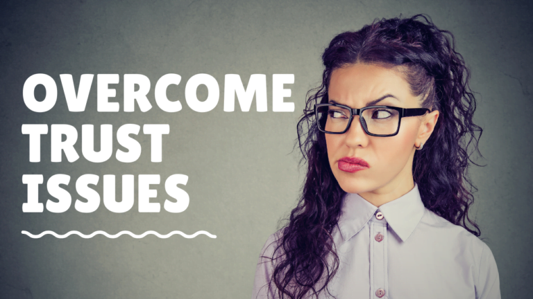 Read more about the article The Secret to Overcoming Trust Issues