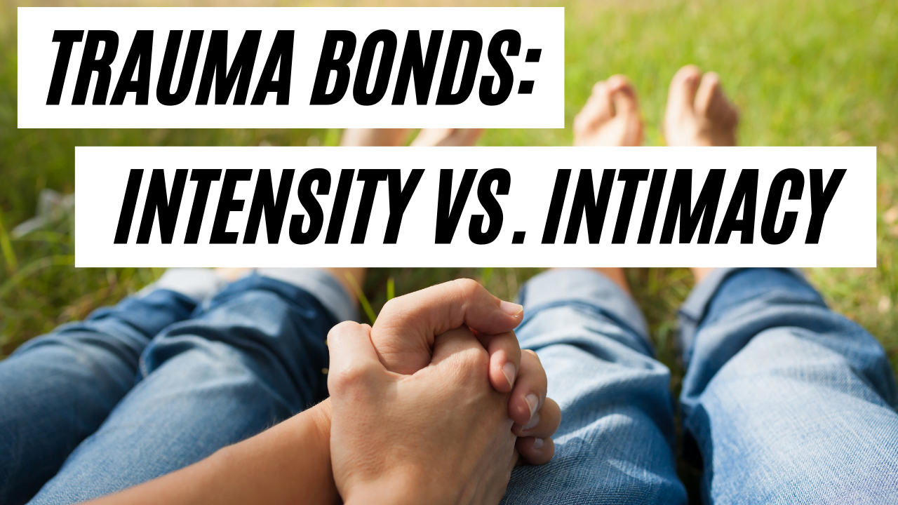 You are currently viewing Understanding Trauma Bonds: Intensity vs Intimacy