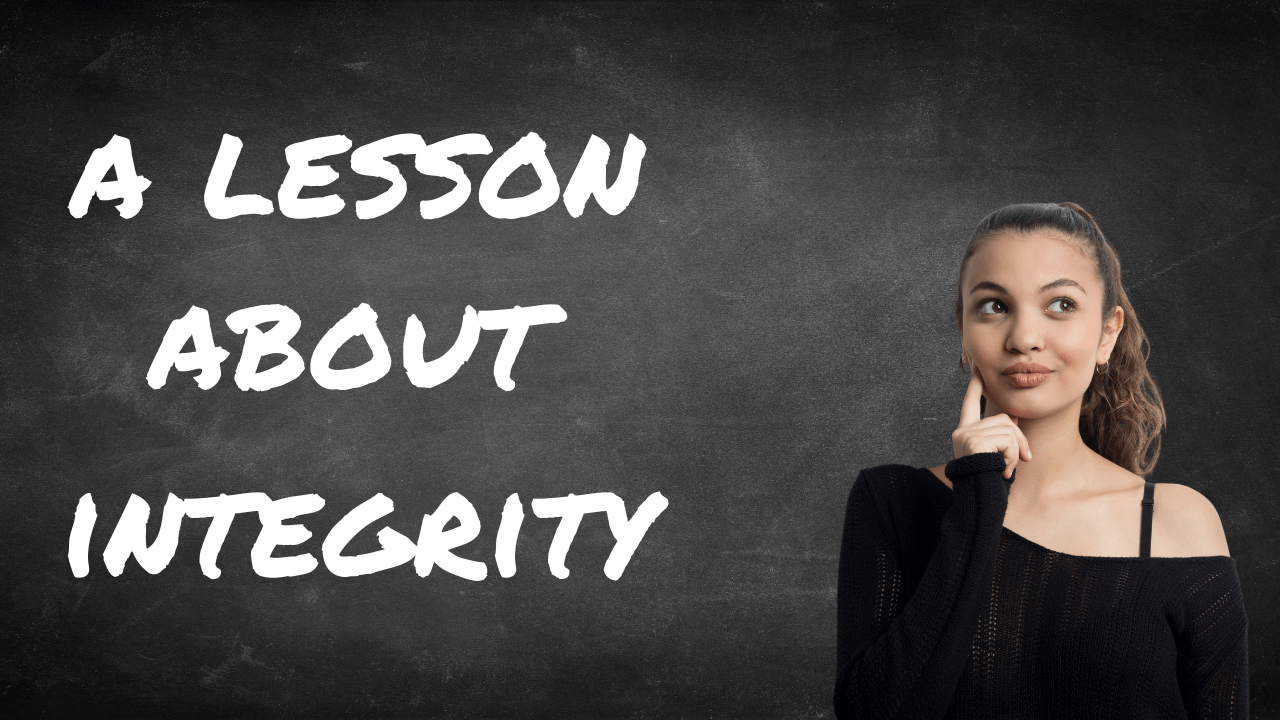 You are currently viewing STORYTIME: A Lesson About the Importance of Integrity