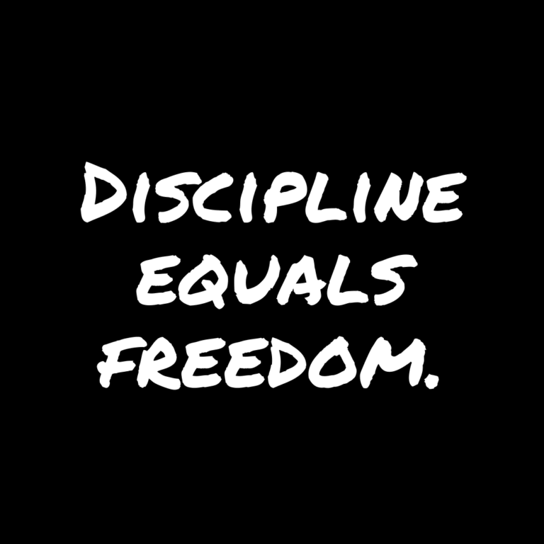Read more about the article Discipline equals freedom.