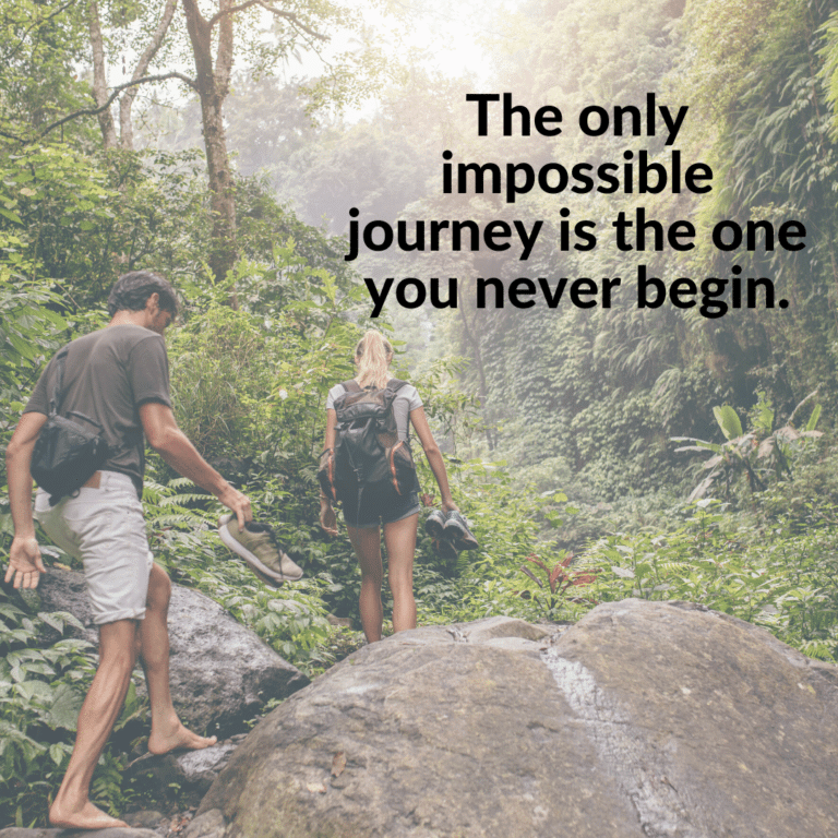 Read more about the article The only impossible journey is the one you never begin.
