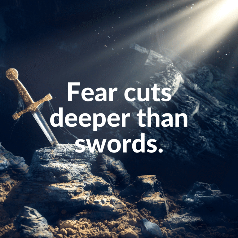 Read more about the article Fear cuts deeper than swords.