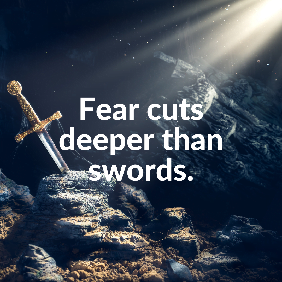 You are currently viewing Fear cuts deeper than swords.