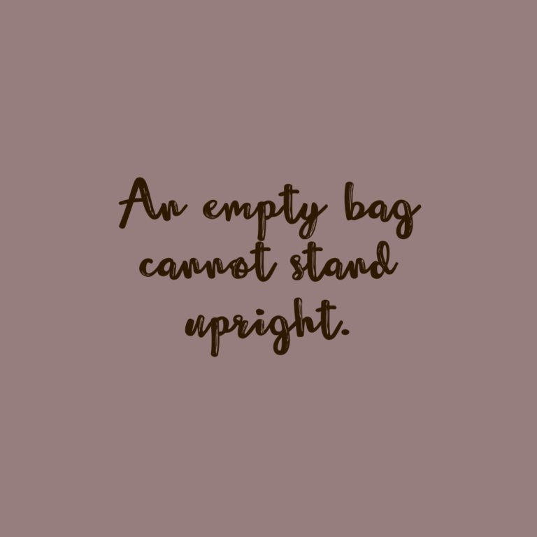 Read more about the article An empty bag cannot stand upright.