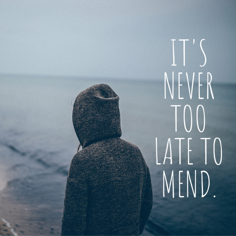 Read more about the article It’s never too late to mend.
