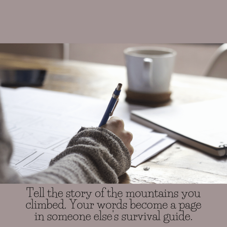 Read more about the article Tell the story of the mountains you climbed. Your words become a page in someone else’s survival guide.