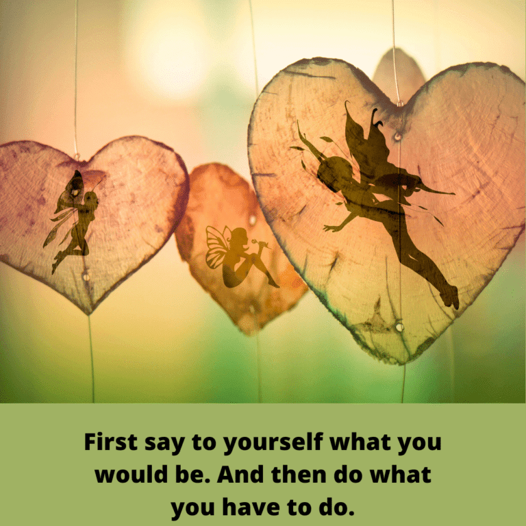 Read more about the article First say to yourself what you would be. And then do what you have to do.