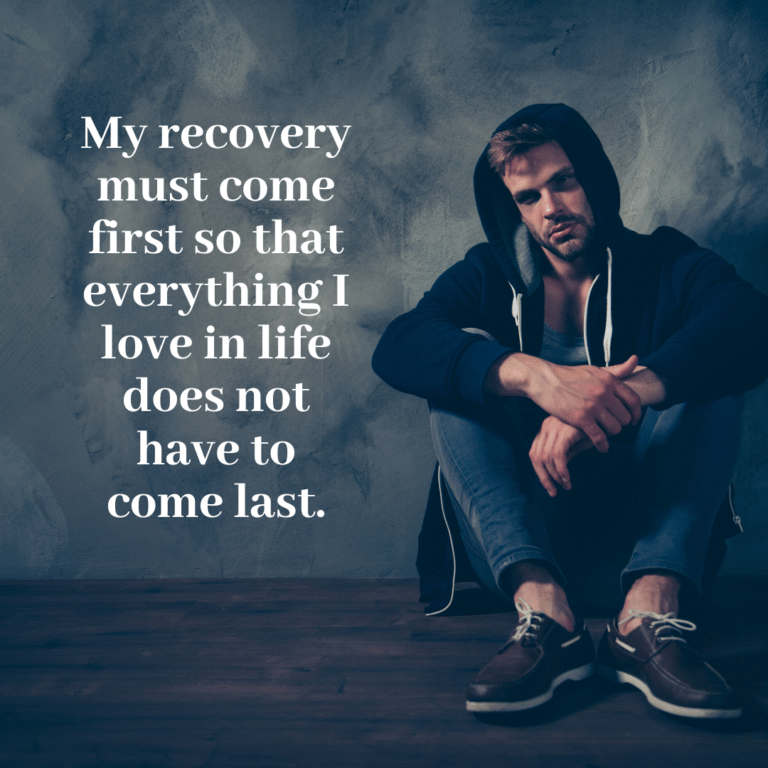 Read more about the article My recovery must come first so that everything I love in life does not have to come last.