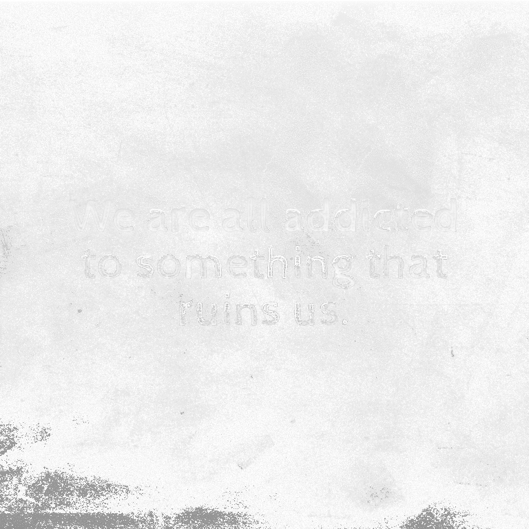Read more about the article We are all addicted to something that ruins us.