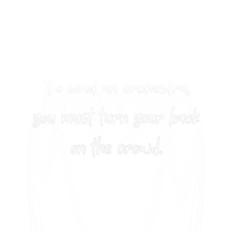 Read more about the article To lead an orchestra, you must turn your back on the crowd.
