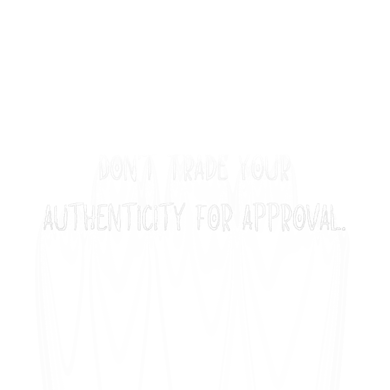 Read more about the article Don’t trade your authenticity for approval.