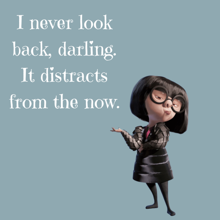 Read more about the article I never look back, darling. It distracts from the now.