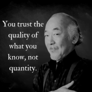 Read more about the article You trust the quality of what you know, not quantity.