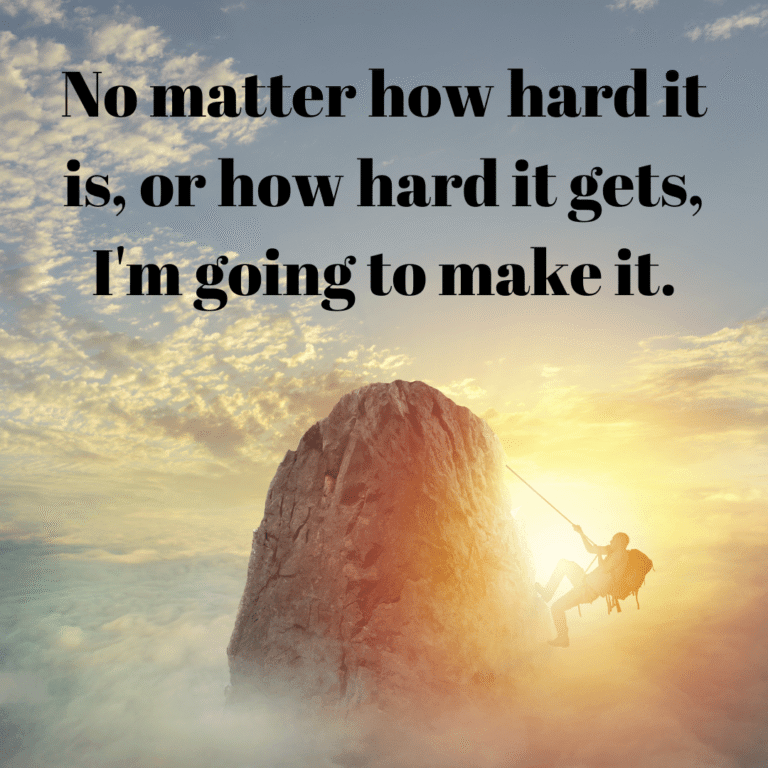 Read more about the article No matter how hard it is, or how hard it gets, I’m going to make it.