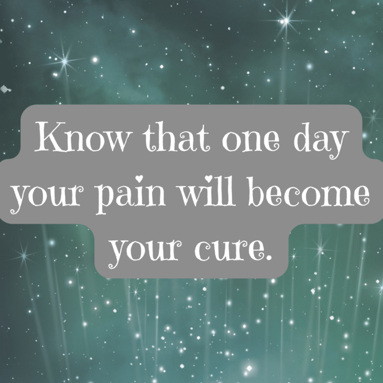 Read more about the article Know that one day your pain will become your cure.