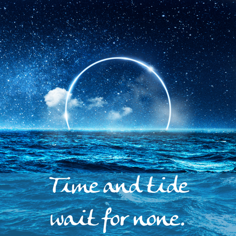 Read more about the article Time and tide wait for none.