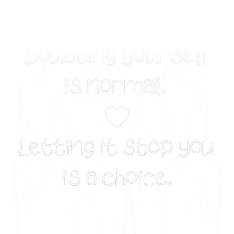 Read more about the article Doubting yourself is normal. Letting it stop you is a choice.