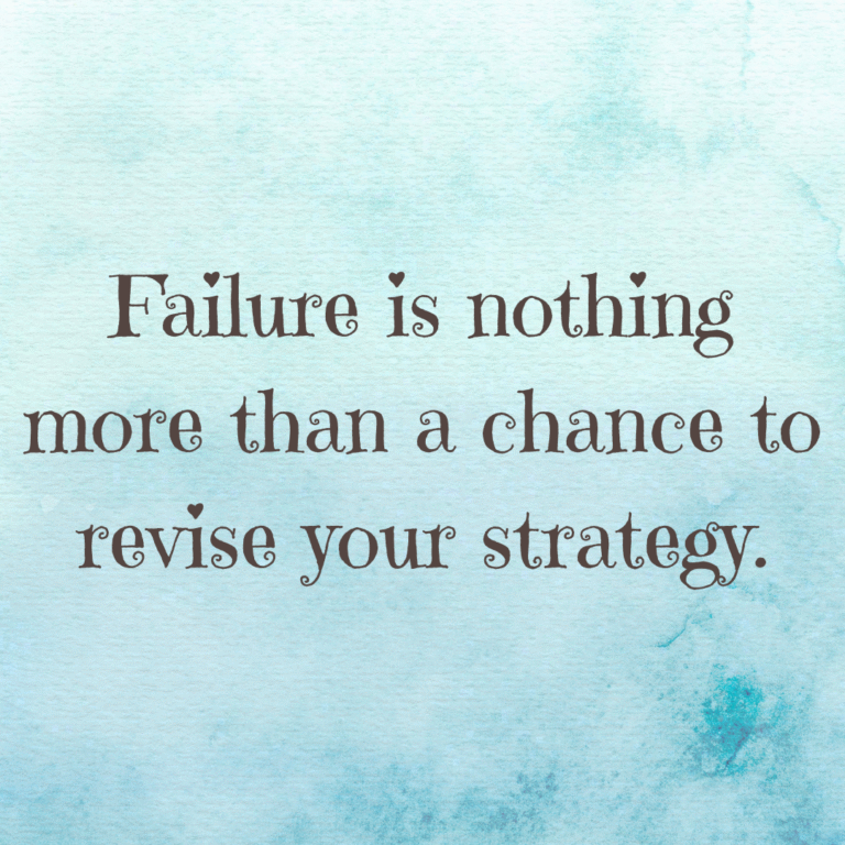 Read more about the article Failure is nothing more than a chance to revise your strategy.