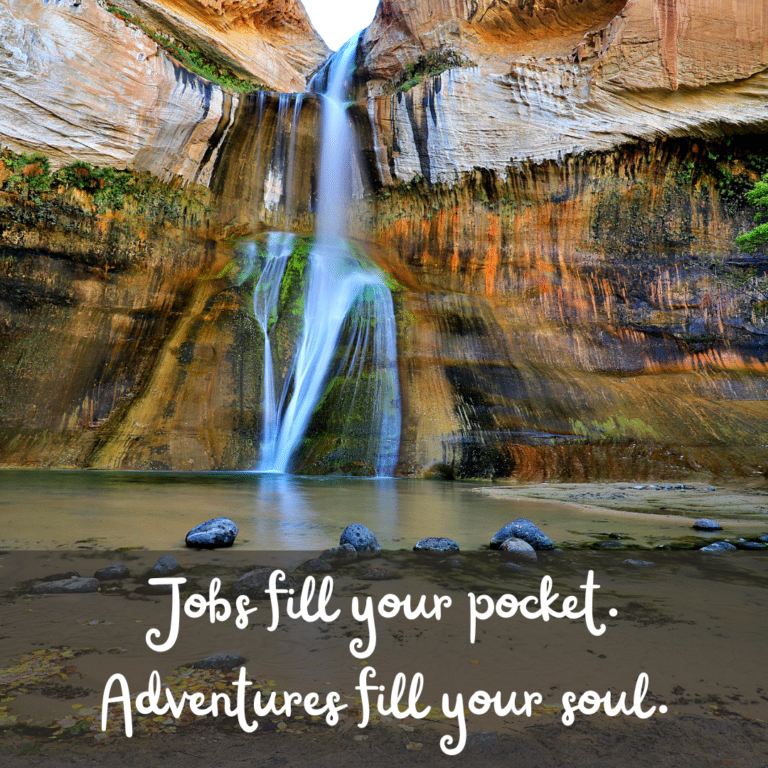 Read more about the article Jobs fill your pocket. Adventures fill your soul.