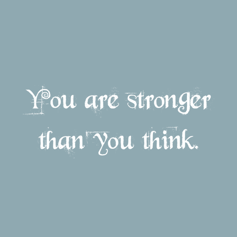 Read more about the article You are stronger than you think.